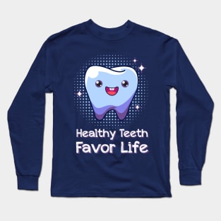 Healthy Teeth Favor Life kids t-shirt Long Sleeve T-Shirt